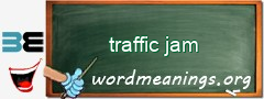 WordMeaning blackboard for traffic jam